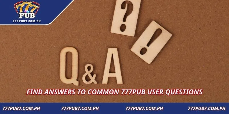 Find answers to common 777PUB user questions