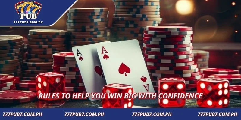 Rules to help you win big with confidence