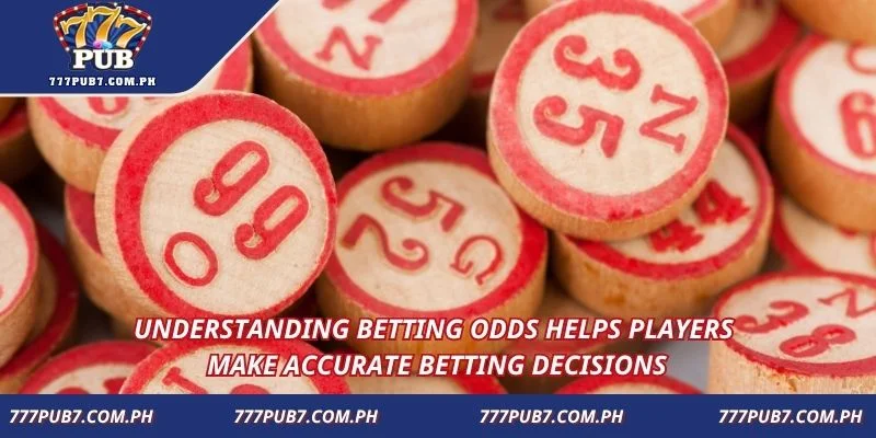 Understanding betting odds helps players make accurate betting decisions