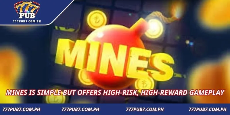 Mines is simple but offers high-risk, high-reward gameplay