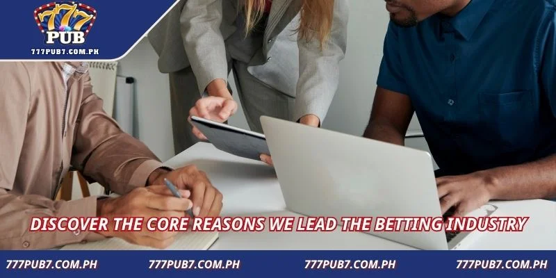 Discover the core reasons we lead the betting industry
