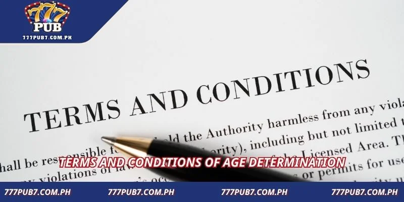 Terms and conditions of age determination