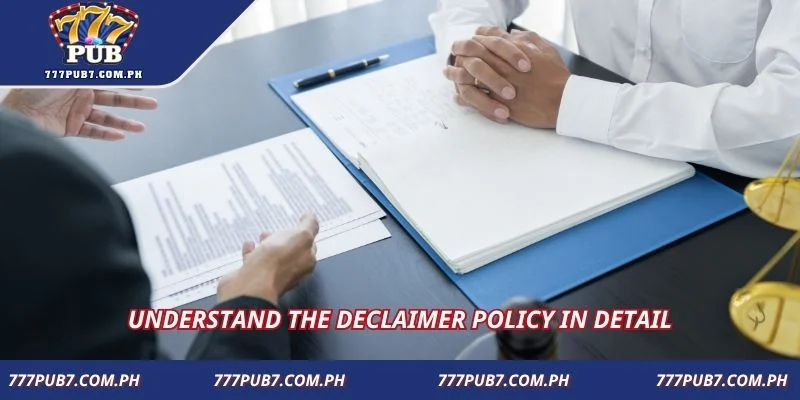 Understand the disclaimer policy in detail