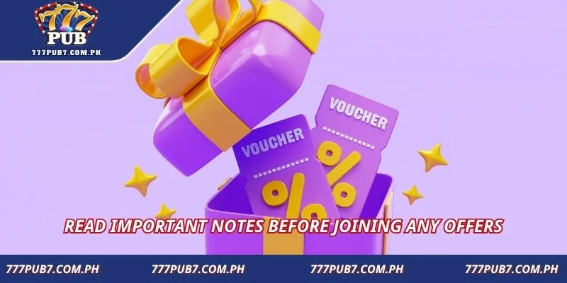 Read important notes before joining any offers