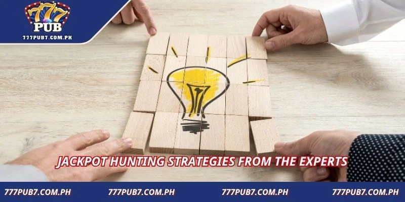 Jackpot hunting strategies from the experts