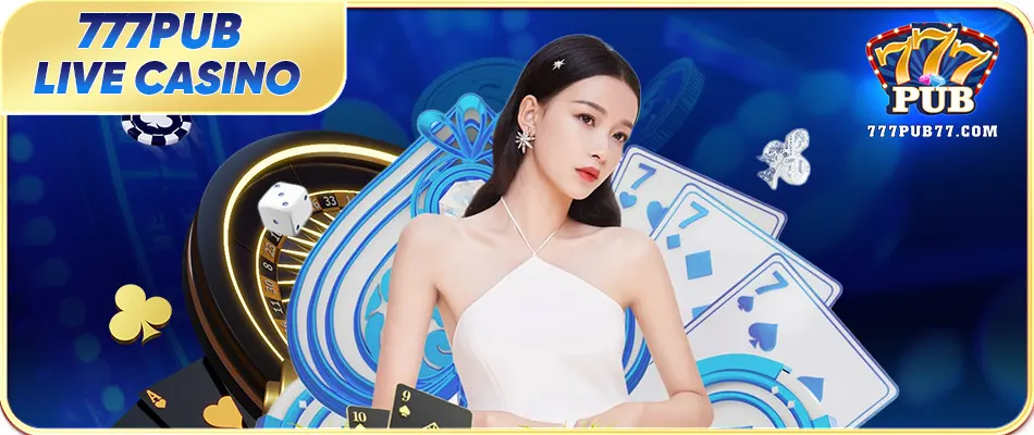 Play 777PUB Live Casino