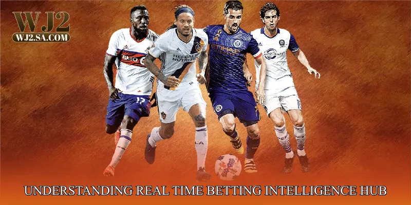 Understanding Real Time Betting Intelligence Hub
