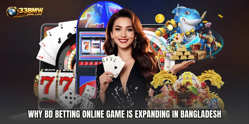 Why BD Betting online game Is Expanding in Bangladesh