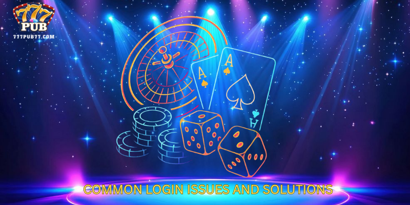 Common Login Issues and Solutions